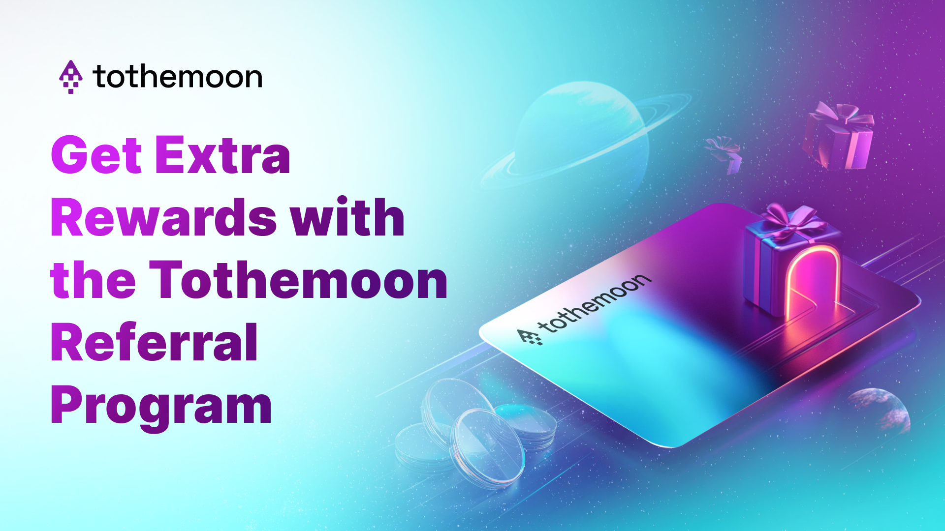 Get Extra Rewards with the Tothemoon Referral Program