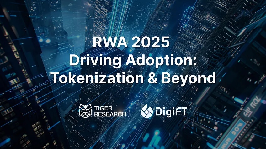 RWA 2025 Driving Adoption: Tokenization & Beyond