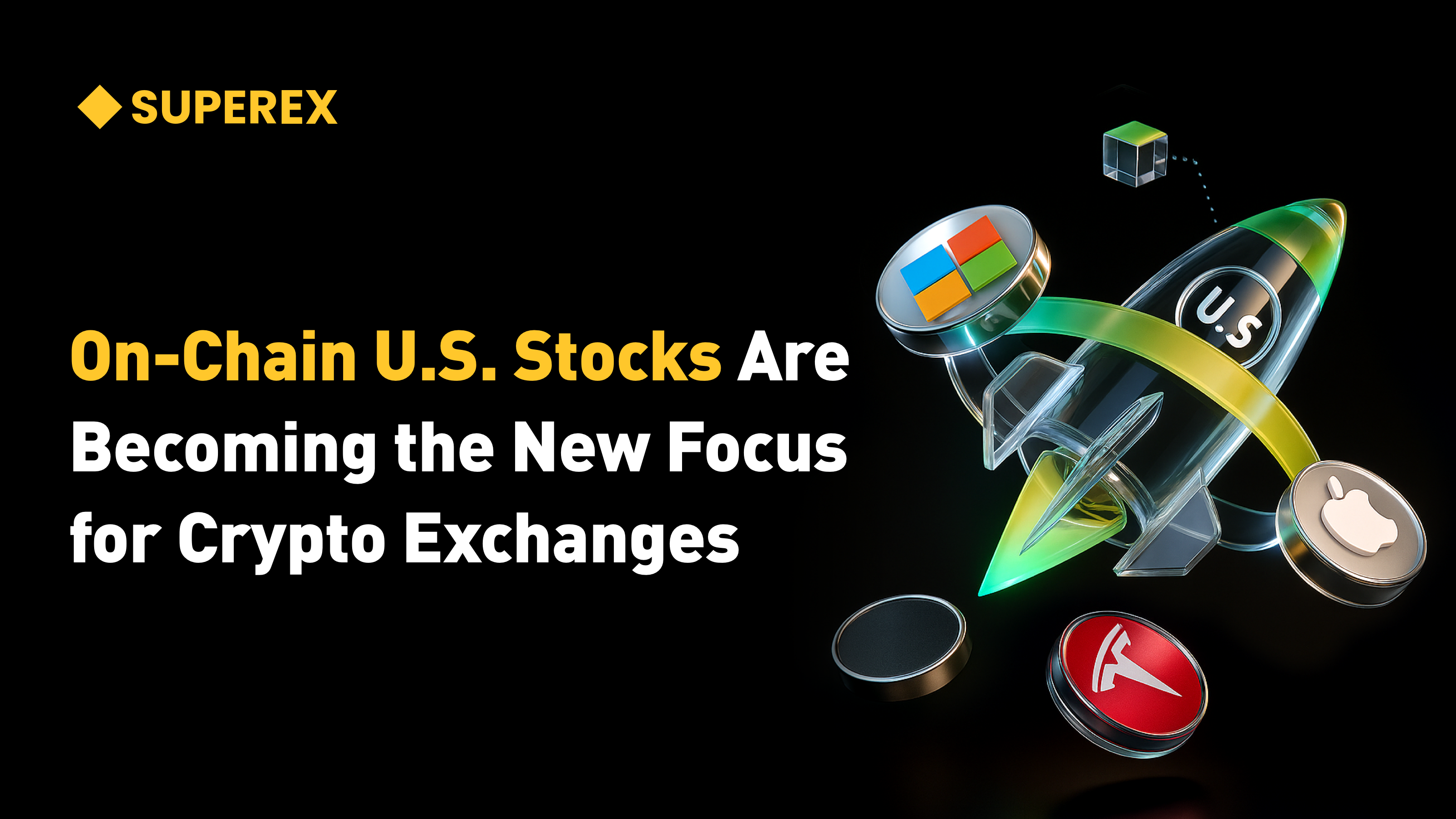 A Comparative Analysis of Bitget, Bybit, and SuperEx.On-Chain U.S. Stocks Become the New Focus for Crypto Exchanges: Who’s Building, and Who...