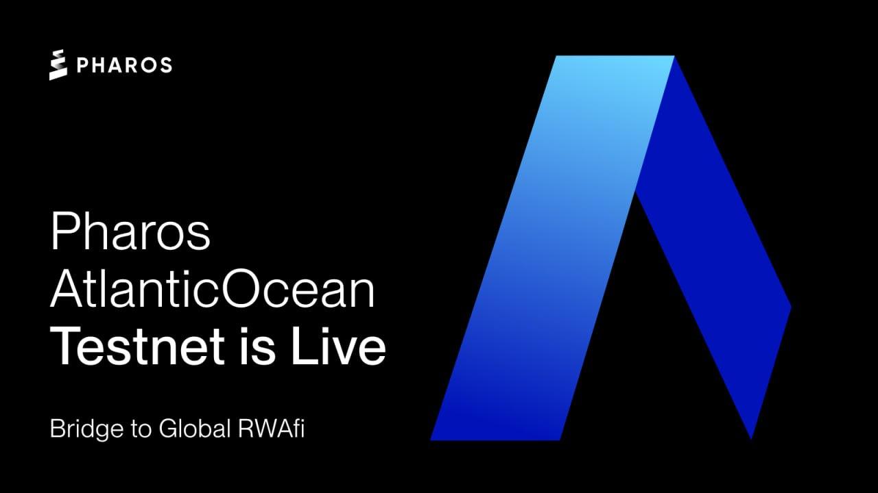Pharos Network Announced the Live of AtlanticOcean Testnet: Expands Global Access to Real-World Asset Open Finance (21 Oct)