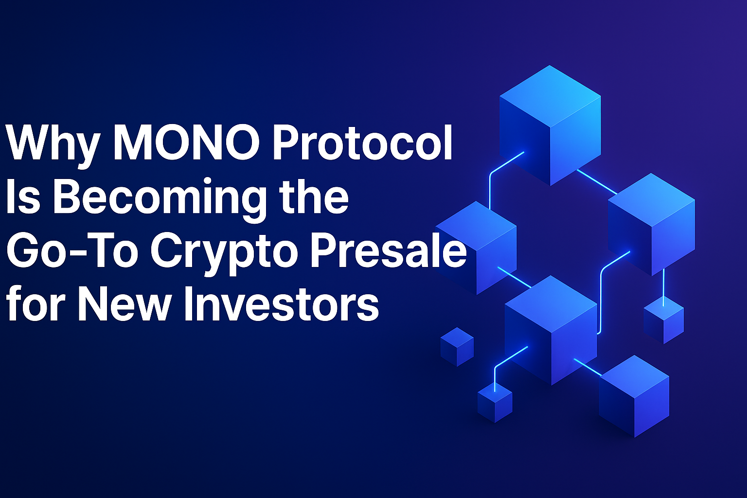 Why Mono Protocol Is Becoming the Go-To Crypto Presale for New Investors