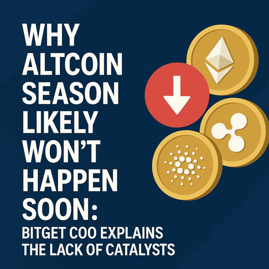 Why Altcoin Season Likely Won’t Happen Soon: Bitget COO Explains the Lack of Catalysts