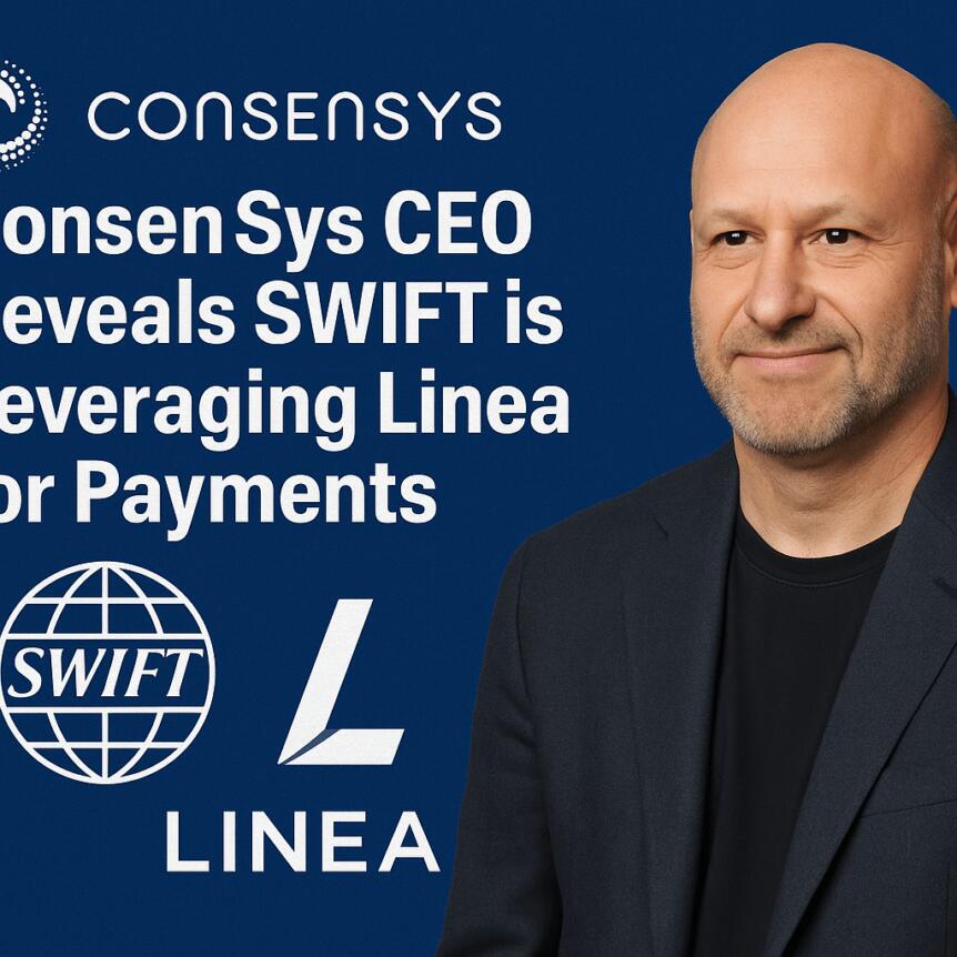 ConsenSys CEO Reveals SWIFT is Leveraging Linea for Payments