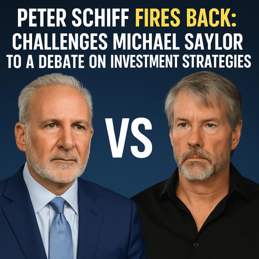 Peter Schiff Fires Back: Challenges Michael Saylor to a Debate on Investment Strategies